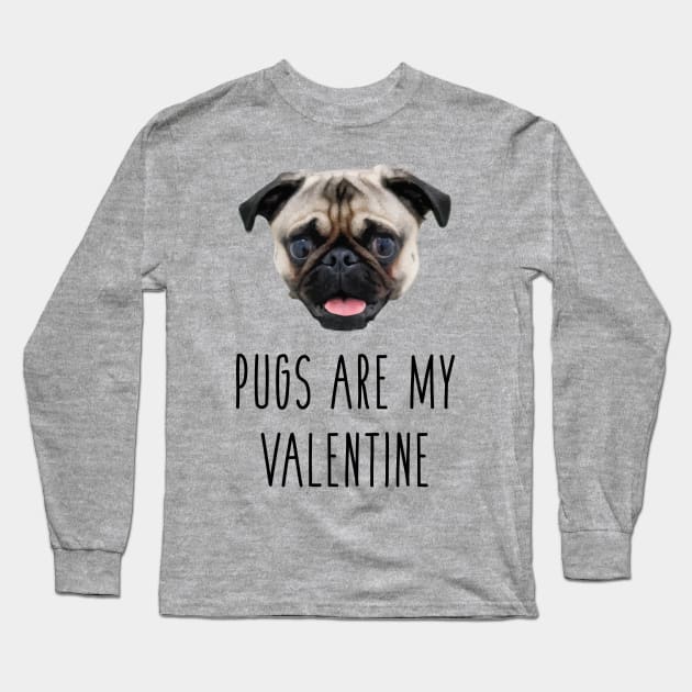 Pugs Are My Valentine Long Sleeve T-Shirt by zubiacreative